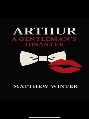 cover image of Arthur a Gentleman's Disaster